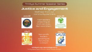 Trinity Episcopal Church2022 Summer Series Justice and Engagement